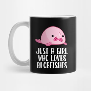 Just A Girl Who Loves Blobfishes Mug